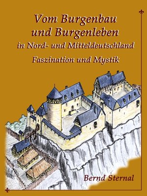 cover image of Vom Burgenbau und Burgenleben in Nord- und Mitteldeutschland